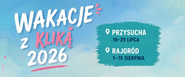 Wakacje z Kliką 2026