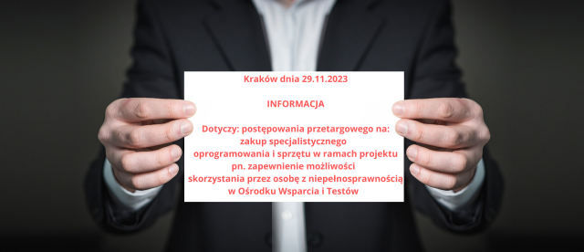 Kraków dnia 29.11.2023  INFORMACJA  Dotyczy: postępowania przetargowego...
